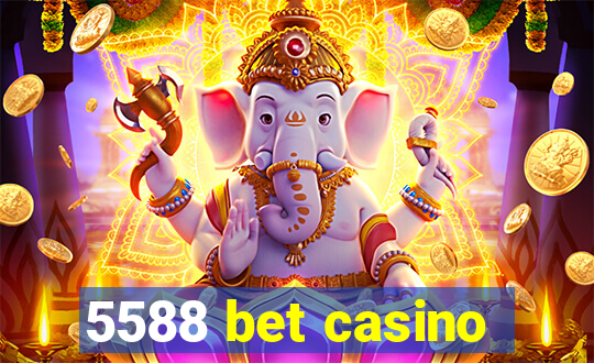 5588 bet casino